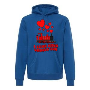 I Choo Choo Choose You Valentines Day Train Gift Premium Hoodie