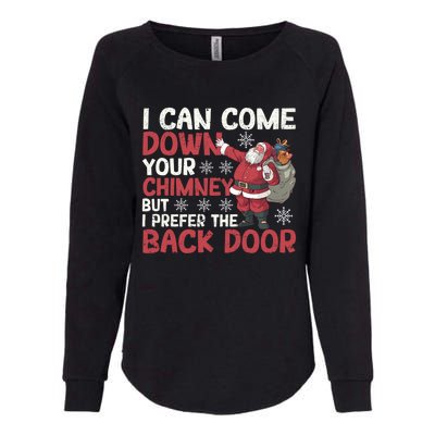 I Can Come Down Your Chimney Dirty Santa Claus Jokes Xmas Pj Gift Womens California Wash Sweatshirt