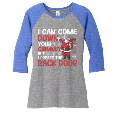 I Can Come Down Your Chimney Dirty Santa Claus Jokes Xmas Pj Gift Women's Tri-Blend 3/4-Sleeve Raglan Shirt