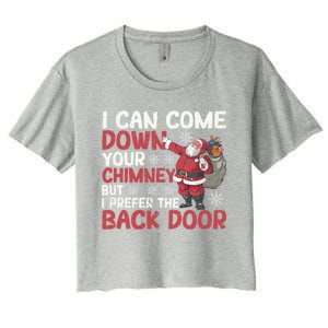 I Can Come Down Your Chimney Dirty Santa Claus Jokes Xmas Pj Gift Women's Crop Top Tee