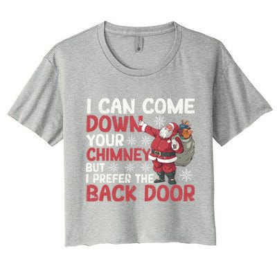 I Can Come Down Your Chimney Dirty Santa Claus Jokes Xmas Pj Gift Women's Crop Top Tee