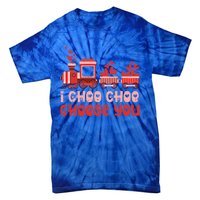 I Choo Choo Choose You Valentines Day Train Gift Tie-Dye T-Shirt