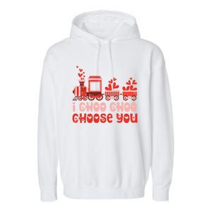 I Choo Choo Choose You Valentines Day Train Gift Garment-Dyed Fleece Hoodie