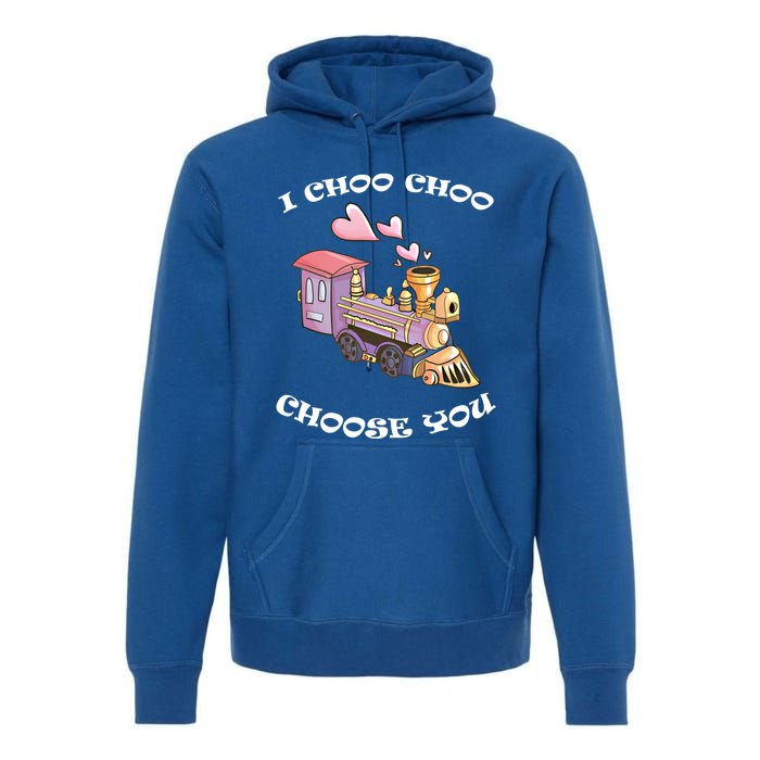 I Choo Choo Choose You Valentine's Day Cute Train Pun Gift Cute Gift Premium Hoodie