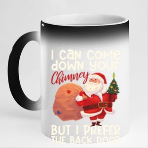 I Can Come Down Your Chimney But I Prefer The Back Door Xmas Gift 11oz Black Color Changing Mug