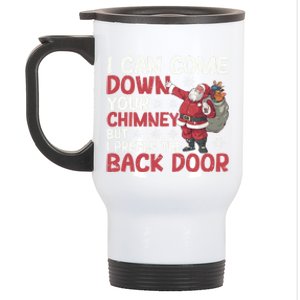 I Can Come Down Your Chimney Dirty Santa Claus Jokes Xmas Pj Cute Gift Stainless Steel Travel Mug