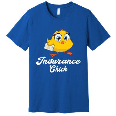 Insurance Chick Cute Gift Funny Insurance Agent Gift Premium T-Shirt