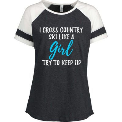 I Cross Country Ski Like A Great Gift Strong Gift Meaningful Gift Enza Ladies Jersey Colorblock Tee