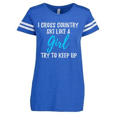 I Cross Country Ski Like A Great Gift Strong Gift Meaningful Gift Enza Ladies Jersey Football T-Shirt