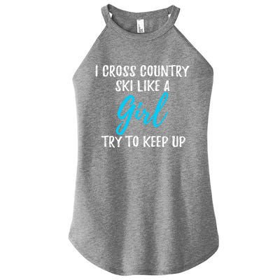 I Cross Country Ski Like A Great Gift Strong Gift Meaningful Gift Women's Perfect Tri Rocker Tank