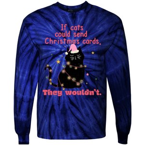 If Cats Could Send Christmas Cards They WouldnT Funny Cat Tie-Dye Long Sleeve Shirt