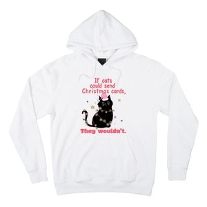 If Cats Could Send Christmas Cards They WouldnT Funny Cat Hoodie