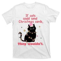 If Cats Could Send Christmas Cards They WouldnT Funny Cat T-Shirt