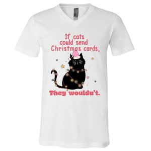 If Cats Could Send Christmas Cards They WouldnT Funny Cat V-Neck T-Shirt