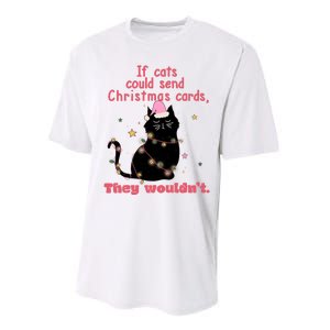 If Cats Could Send Christmas Cards They WouldnT Funny Cat Performance Sprint T-Shirt