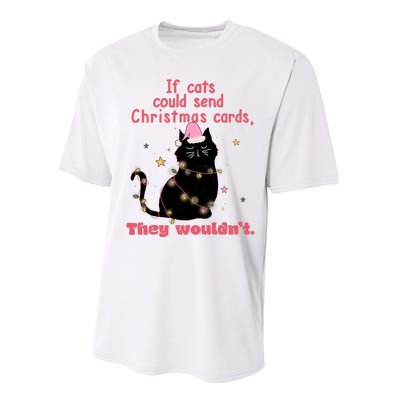 If Cats Could Send Christmas Cards They WouldnT Funny Cat Performance Sprint T-Shirt