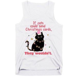 If Cats Could Send Christmas Cards They WouldnT Funny Cat Tank Top