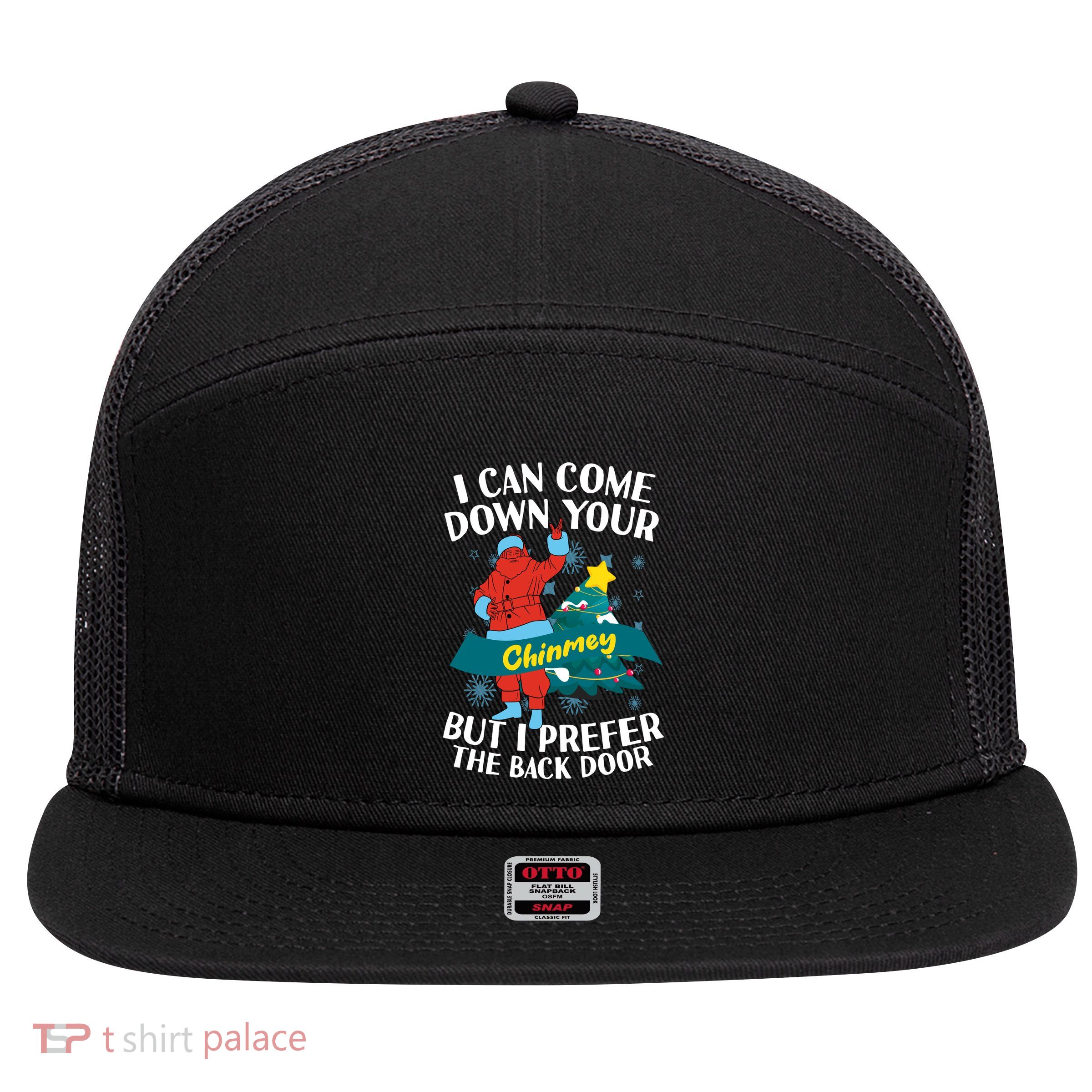 I Can Come Down Your Chimney But I Prefer The Back Door Xmas 7 Panel Mesh Trucker Snapback Hat