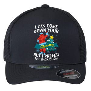 I Can Come Down Your Chimney But I Prefer The Back Door Xmas Flexfit Unipanel Trucker Cap