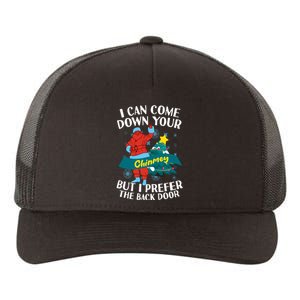 I Can Come Down Your Chimney But I Prefer The Back Door Xmas Yupoong Adult 5-Panel Trucker Hat