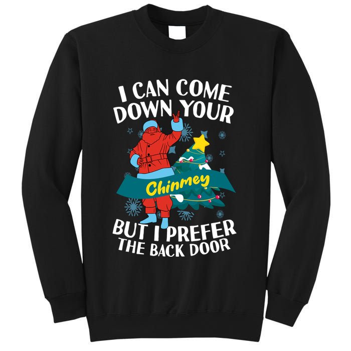 I Can Come Down Your Chimney But I Prefer The Back Door Xmas Sweatshirt