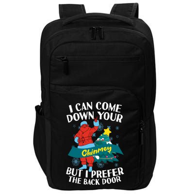 I Can Come Down Your Chimney But I Prefer The Back Door Xmas Impact Tech Backpack
