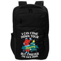 I Can Come Down Your Chimney But I Prefer The Back Door Xmas Impact Tech Backpack