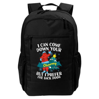 I Can Come Down Your Chimney But I Prefer The Back Door Xmas Backpack