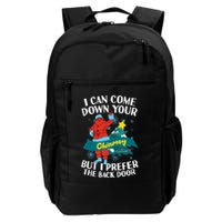 I Can Come Down Your Chimney But I Prefer The Back Door Xmas Backpack