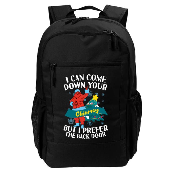 I Can Come Down Your Chimney But I Prefer The Back Door Xmas Backpack
