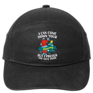 I Can Come Down Your Chimney But I Prefer The Back Door Xmas 7-Panel Snapback Hat