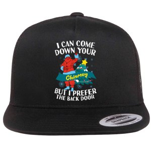 I Can Come Down Your Chimney But I Prefer The Back Door Xmas Flat Bill Trucker Hat