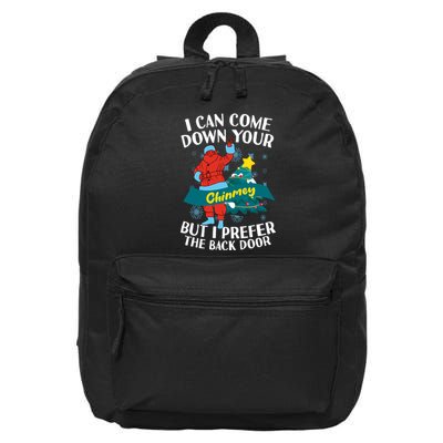 I Can Come Down Your Chimney But I Prefer The Back Door Xmas 16 in Basic Backpack