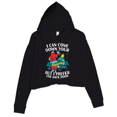 I Can Come Down Your Chimney But I Prefer The Back Door Xmas Crop Fleece Hoodie