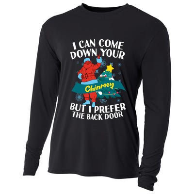 I Can Come Down Your Chimney But I Prefer The Back Door Xmas Cooling Performance Long Sleeve Crew