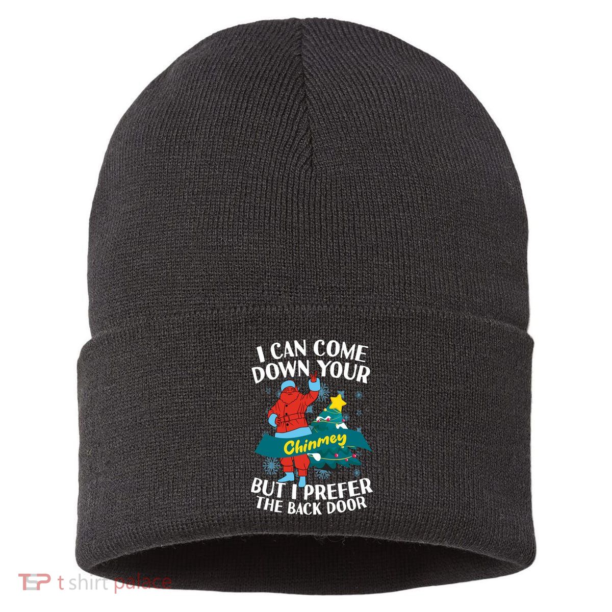 I Can Come Down Your Chimney But I Prefer The Back Door Xmas Sustainable Knit Beanie