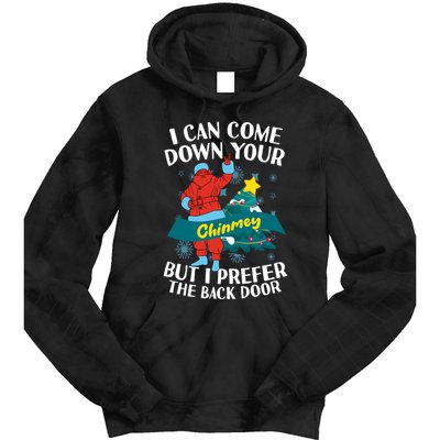 I Can Come Down Your Chimney But I Prefer The Back Door Xmas Tie Dye Hoodie