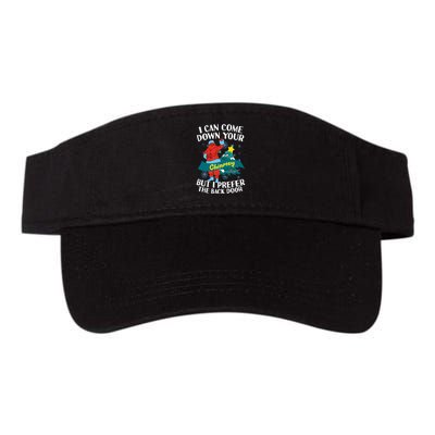 I Can Come Down Your Chimney But I Prefer The Back Door Xmas Visor
