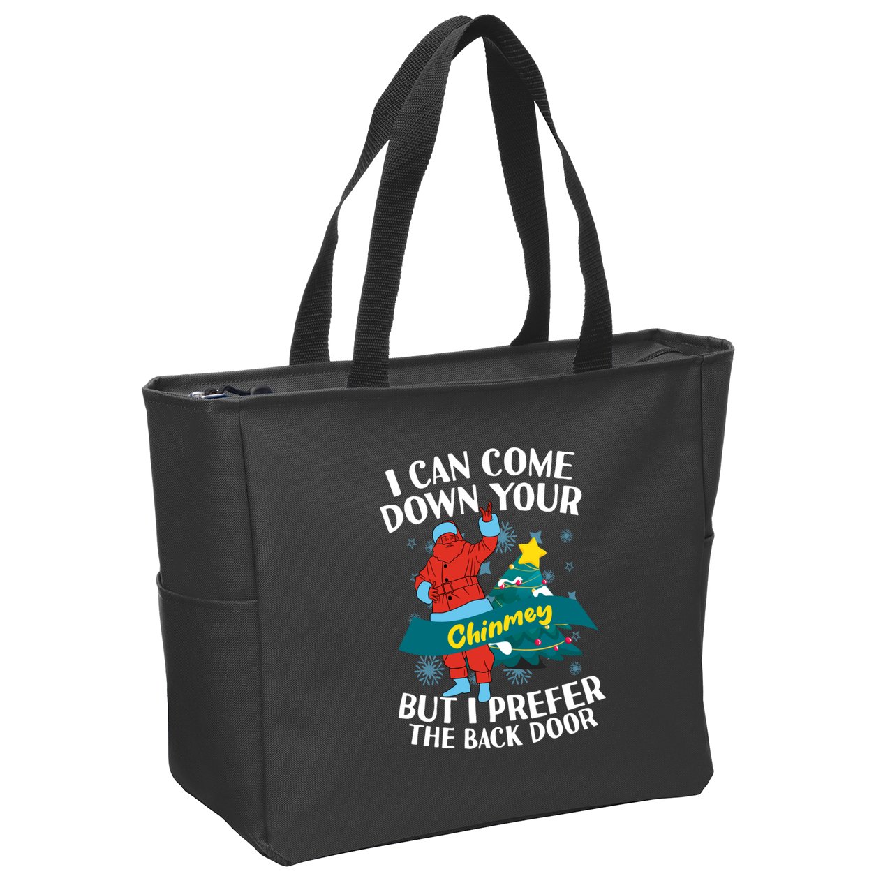 I Can Come Down Your Chimney But I Prefer The Back Door Xmas Zip Tote Bag