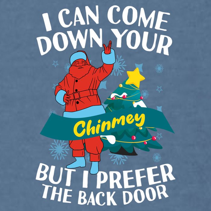 I Can Come Down Your Chimney But I Prefer The Back Door Xmas Garment-Dyed Sweatshirt
