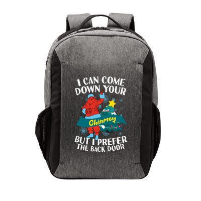 I Can Come Down Your Chimney But I Prefer The Back Door Xmas Vector Backpack