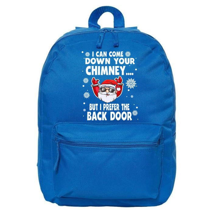 I Can Come Down Your Chimney Funny Christmas Santa Quotes Gift 16 in Basic Backpack