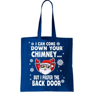 I Can Come Down Your Chimney Funny Christmas Santa Quotes Gift Tote Bag