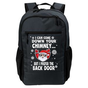 I Can Come Down Your Chimney Funny Christmas Santa Quotes Gift Daily Commute Backpack