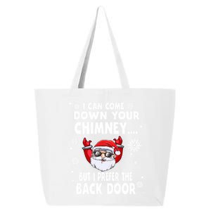 I Can Come Down Your Chimney Funny Christmas Santa Quotes Gift 25L Jumbo Tote