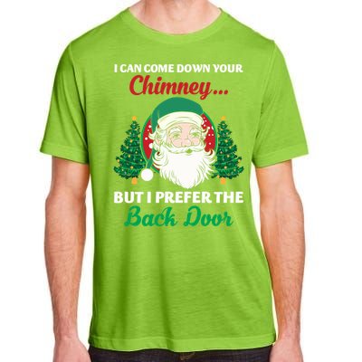 I Can Come Down Your Chimney Funny Dirty Santa Jokes Adult Cool Gift Adult ChromaSoft Performance T-Shirt