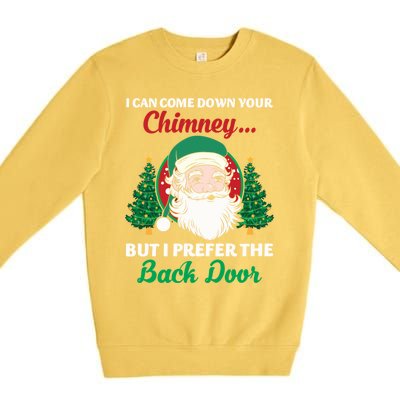 I Can Come Down Your Chimney Funny Dirty Santa Jokes Adult Cool Gift Premium Crewneck Sweatshirt