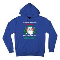 I Can Come Down Your Chimney Funny Dirty Santa Jokes Adult Cool Gift Tall Hoodie