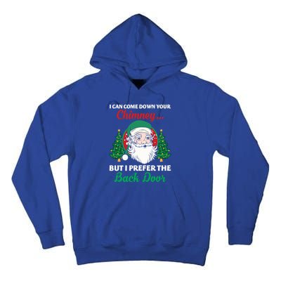 I Can Come Down Your Chimney Funny Dirty Santa Jokes Adult Cool Gift Tall Hoodie