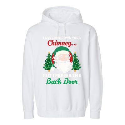 I Can Come Down Your Chimney Funny Dirty Santa Jokes Adult Cool Gift Garment-Dyed Fleece Hoodie